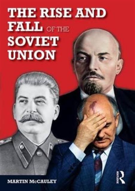 The Rise and Fall of the Soviet Union