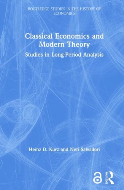 Classical Economics and Modern Theory : Studies in Long-Period Analysis