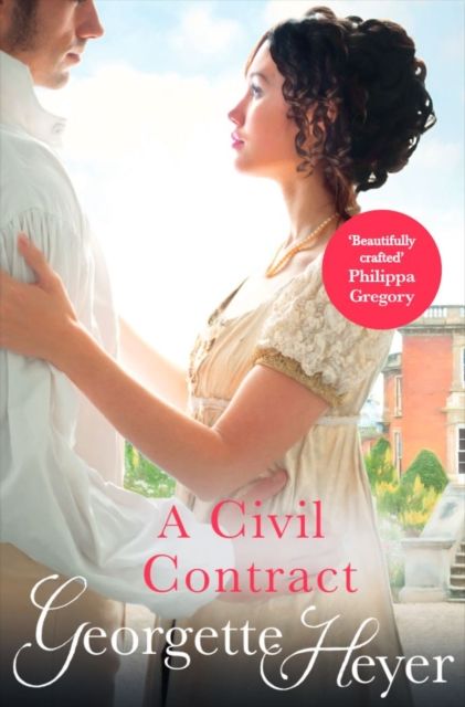 A Civil Contract : Gossip, scandal and an unforgettable Regency romance