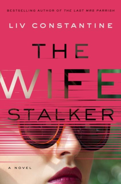 Forsidebilde av The Wife Stalker : A Novel
