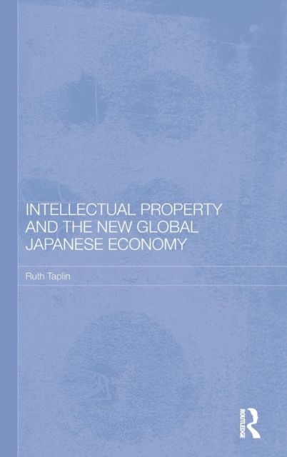 Intellectual Property and the New Global Japanese Economy