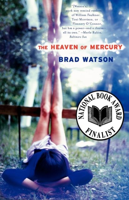 The Heaven of Mercury : A Novel