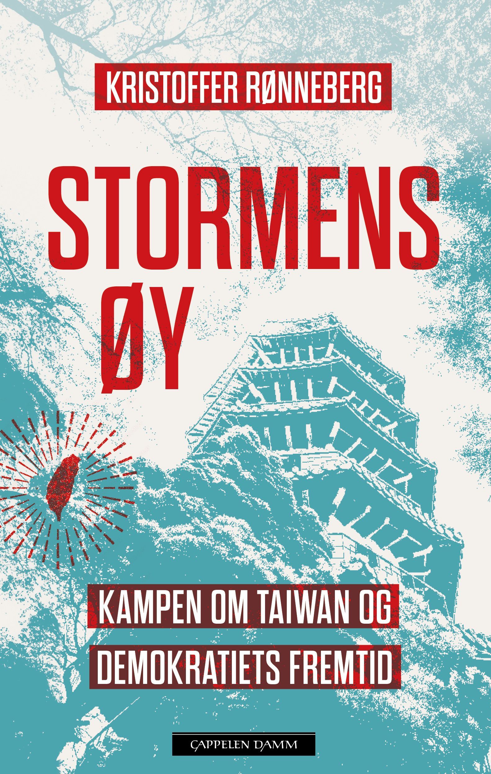 Stormens øy : kampen om Taiwan og demokratiets fremtid