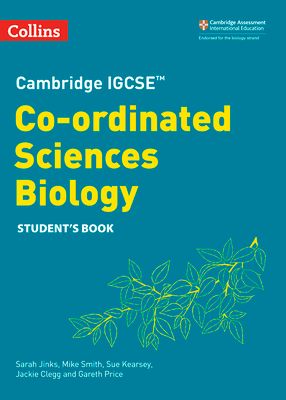 Cambridge IGCSE™ Co-ordinated Sciences Biology Student's Book
