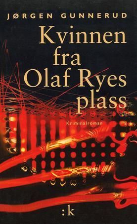 Kvinnen fra Olaf Ryes plass : kriminalroman