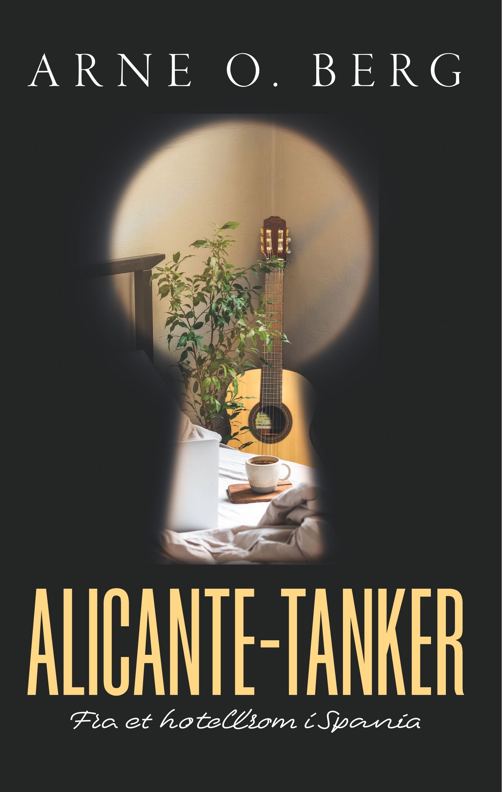 Alicante-tanker : fra et hotellrom i Spania : roman