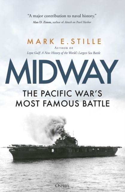 Midway : The Pacific War’s Most Famous Battle