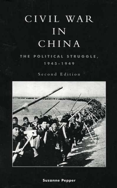 Civil War in China : The Political Struggle 1945-1949