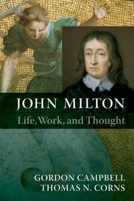 John Milton : Life, Work, and Thought