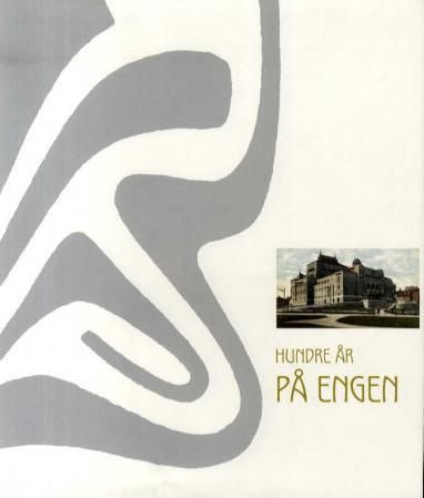 Hundre år på Engen : 1909-2009 : Den nationale scene
