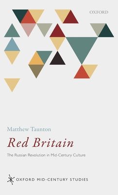 Red Britain : The Russian Revolution in Mid-Century Culture