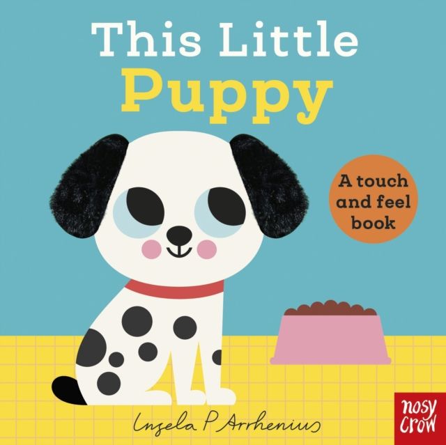 This Little Puppy : A Touch and Feel Book