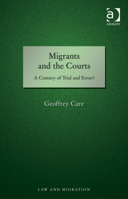 Migrants and the Courts : A Century of Trial and Error?