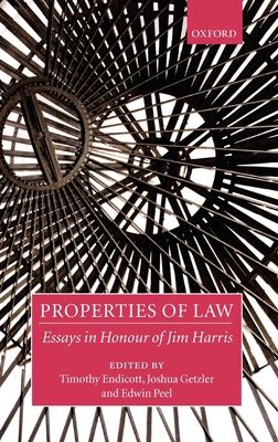 Properties of Law : Essays in Honour of Jim Harris