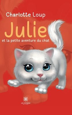 Julie et la petite aventure du chat