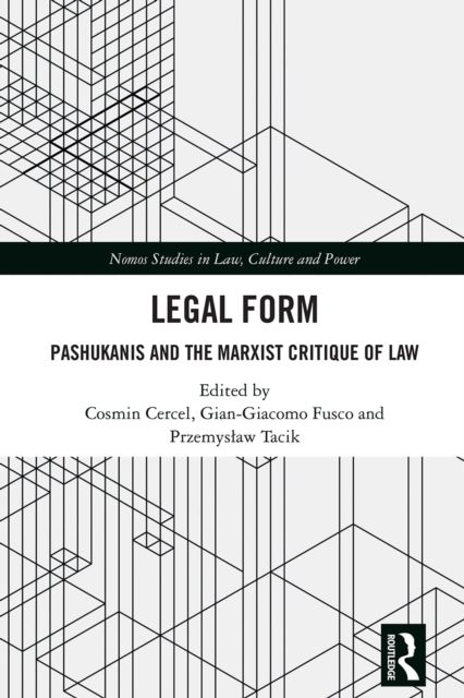Legal Form : Pashukanis and the Marxist Critique of Law