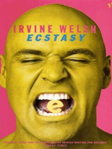 Ecstasy : three tales of chemical romance