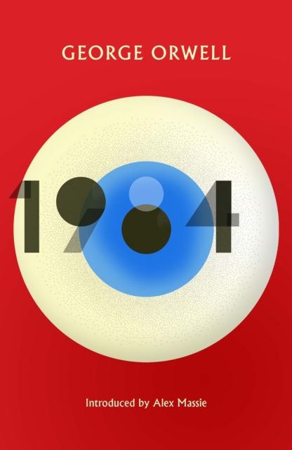 1984 Nineteen Eighty-Four : New Edition of the Twentieth Century's Dystopian Masterpiece