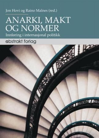 Anarki, makt og normer : innføring i internasjonal politikk