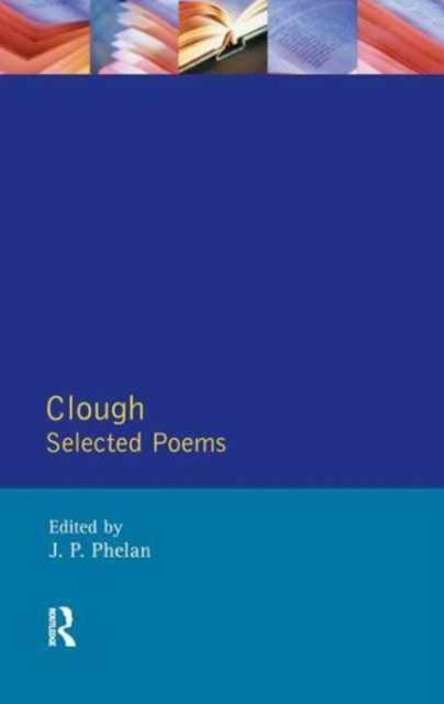 Clough : Selected Poems