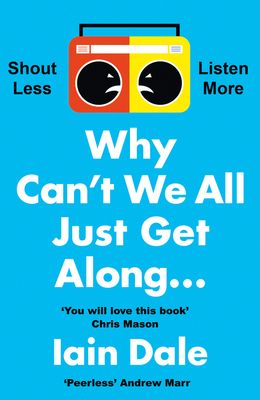 Why Can’t We All Just Get Along : Shout Less. Listen More.