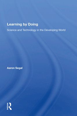 Learning By Doing : Science And Technology In The Developing World