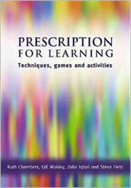 Prescription for Learning : Learning Techniques, Games and Activities