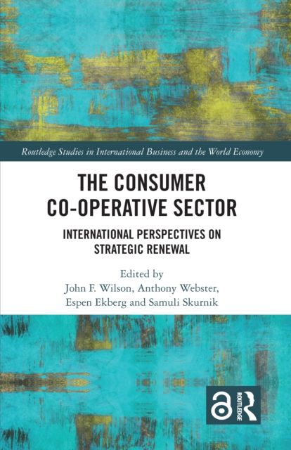 The Consumer Co-operative Sector : International Perspectives on Strategic Renewal