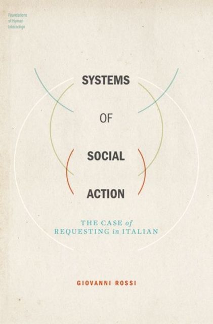 Systems of Social Action : The Case of Requesting in Italian