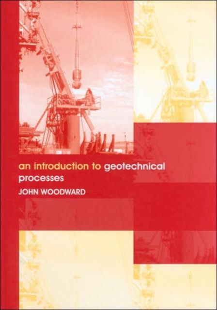 An Introduction to Geotechnical Processes