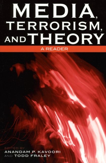 Media, Terrorism, and Theory : A Reader