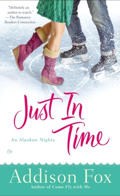 Just in Time : An Alaskan Nights Novel