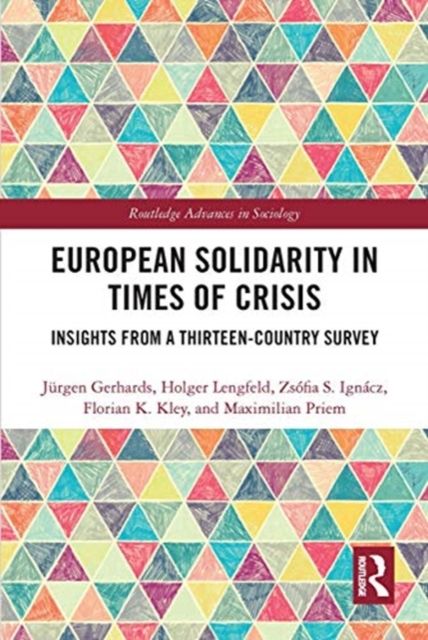 European Solidarity in Times of Crisis : Insights from a Thirteen-Country Survey