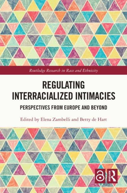 Regulating Interracialized Intimacies : Perspectives from Europe and Beyond