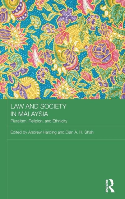 Law and Society in Malaysia : Pluralism, Religion and Ethnicity