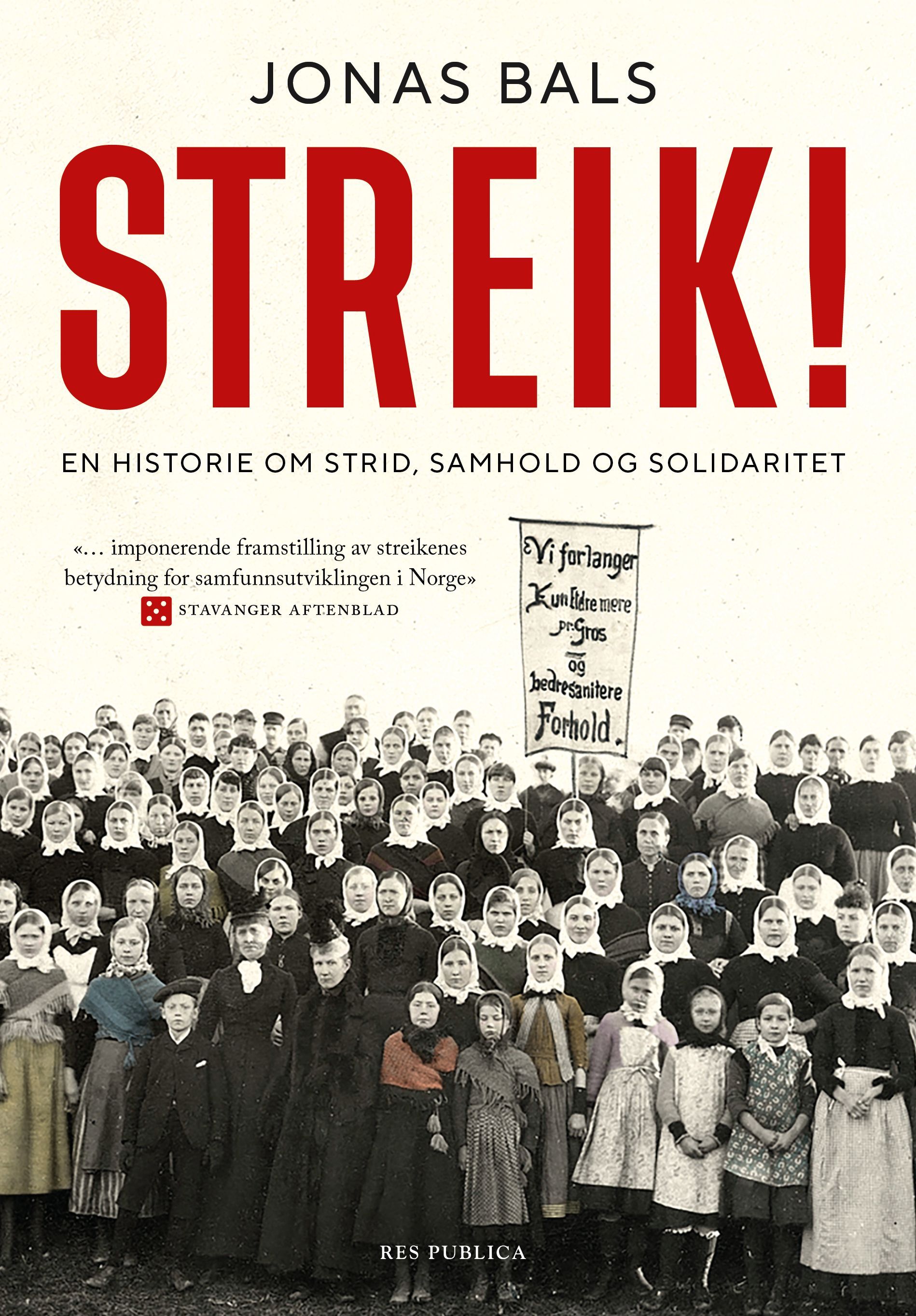 Streik! : en historie om strid, samhold og solidaritet