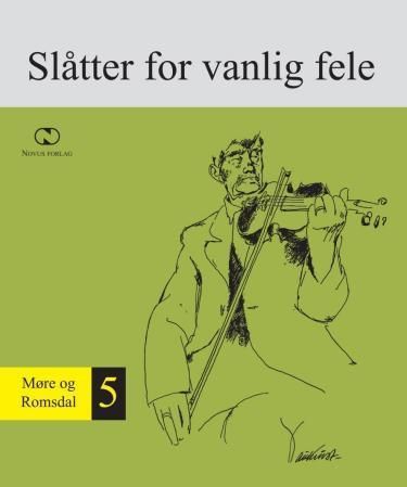 Norsk folkemusikk : serie II, bd. V : slåtter for vanlig fele : Møre og Romsdal