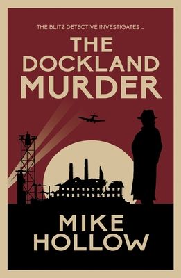 The Dockland Murder : The intriguing wartime murder mystery