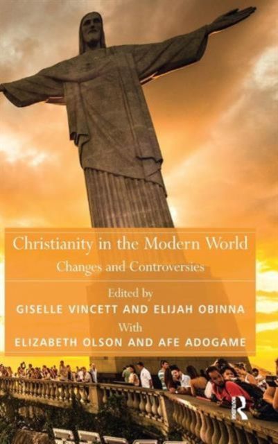 Christianity in the Modern World : Changes and Controversies