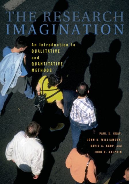 The Research Imagination : An Introduction to Qualitative and Quantitative Methods