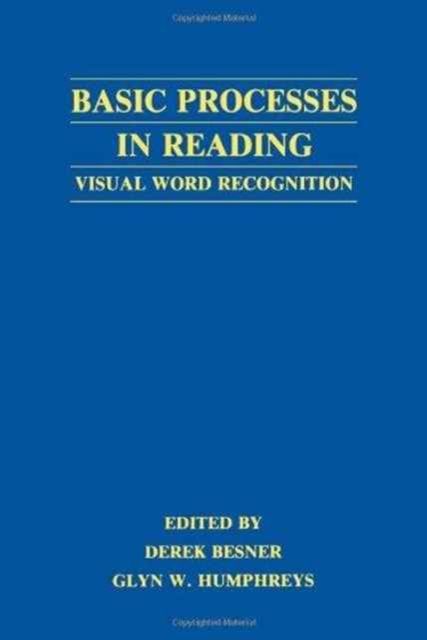 Basic Processes in Reading : Visual Word Recognition