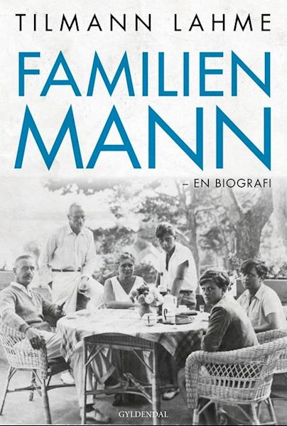 Familien Mann : en biografi