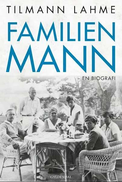 Forsidebilde av Familien Mann : en biografi