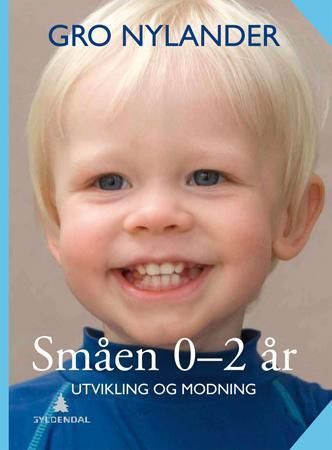 Småen 0-2 år : utvikling, omsorg, utfordringer