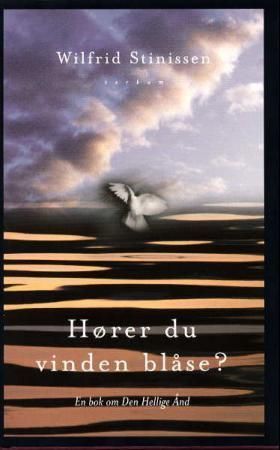 Hører du vinden blåse? : en bok om Den Hellige Ånd