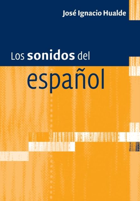 Los sonidos del espanol : Spanish Language edition