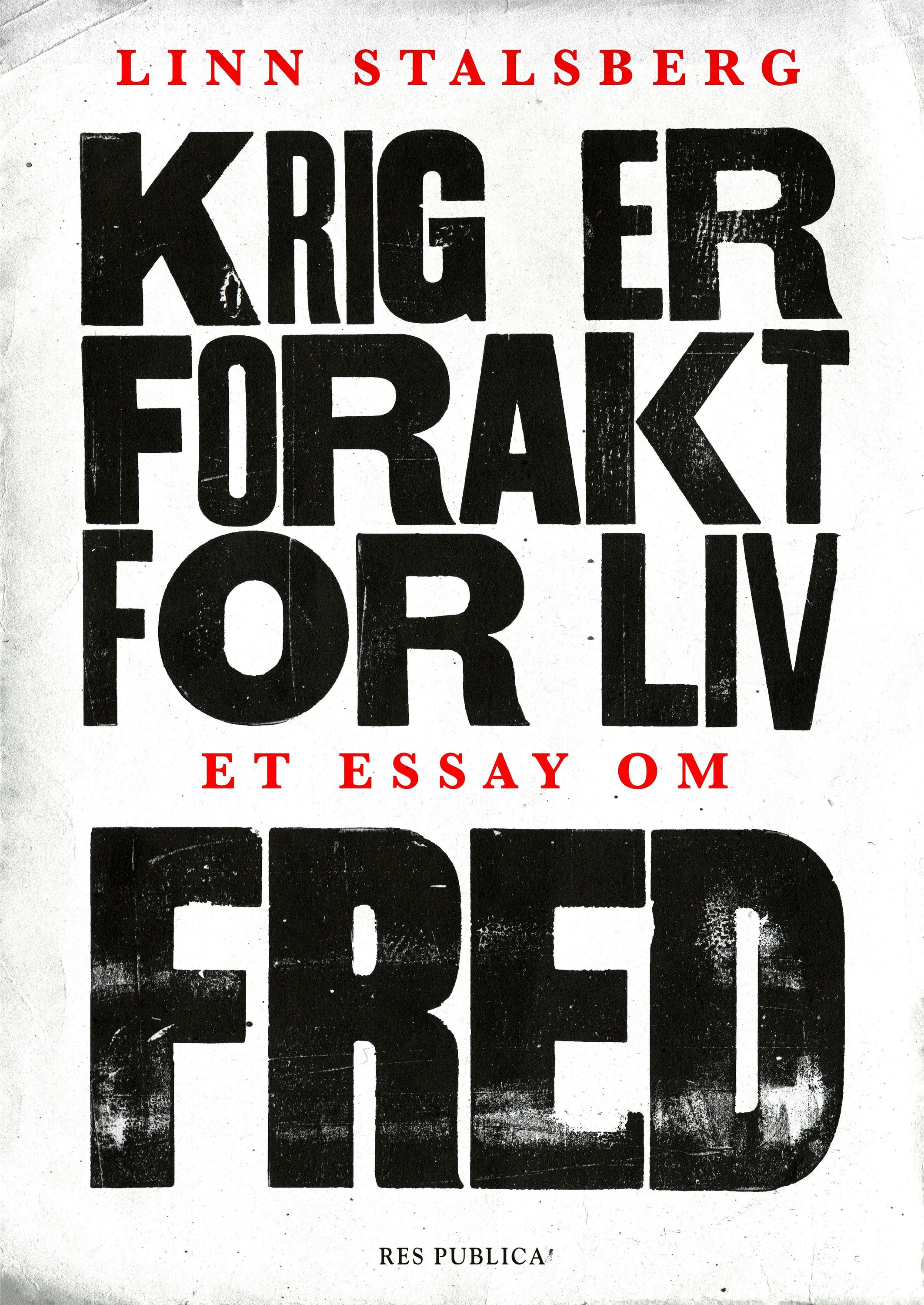 Krig er forakt for liv : et essay om fred