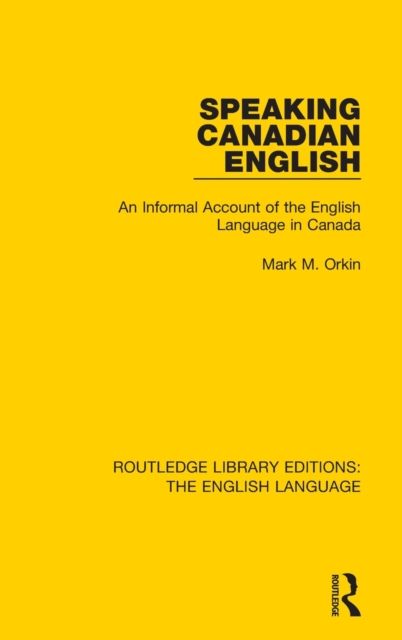 Speaking Canadian English : An Informal Account of the English Language in Canada