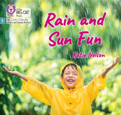 Rain and Sun Fun : Phase 3 Set 1 Blending Practice
