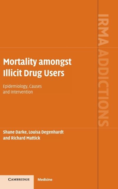 Mortality amongst Illicit Drug Users : Epidemiology, Causes and Intervention